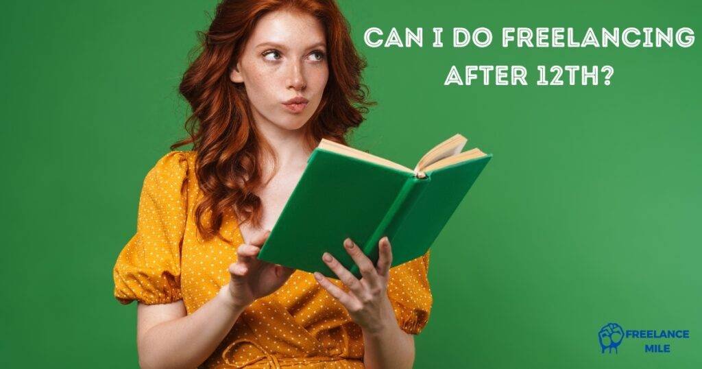 Can I Do Freelancing After 12th? - Featured Image Can I Do Freelancing After 12th?