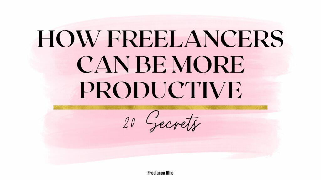 How Freelancers Can Be More Productive