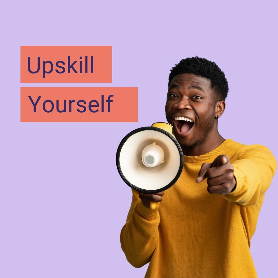 Upskill Yourself