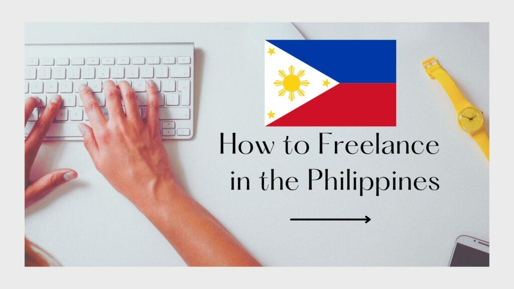 how to freelance in the philippines