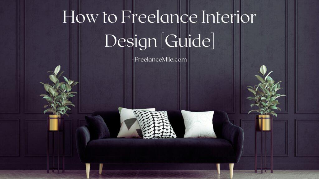 how to freelance interior design