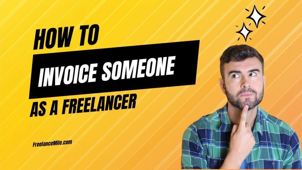 how to invoice someone as a freelancer