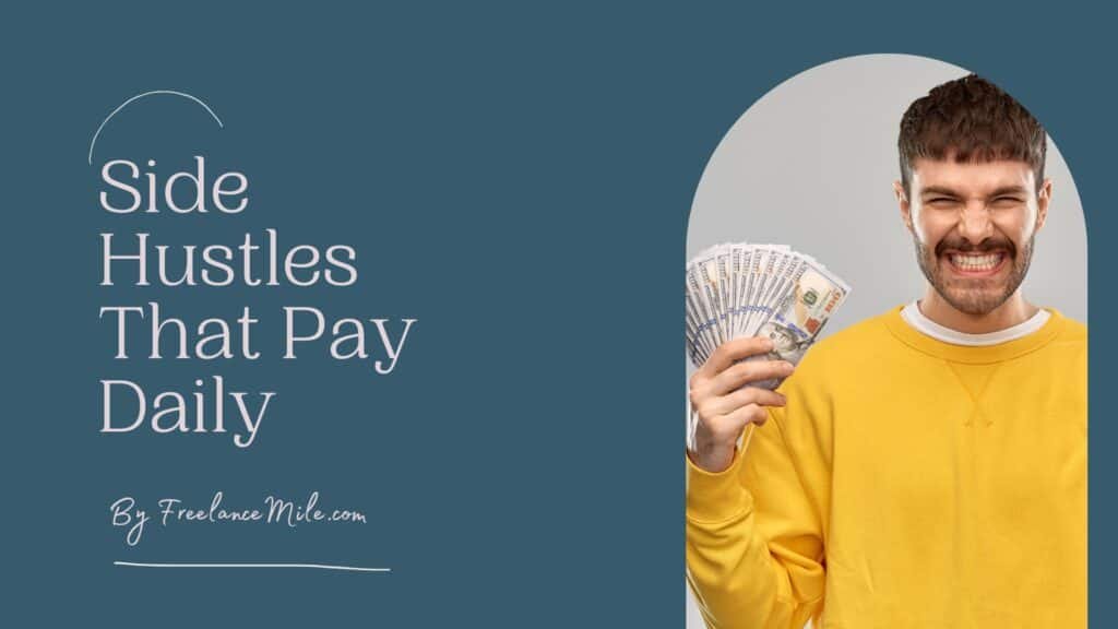 side hustles that pay daily side hustles that pay daily