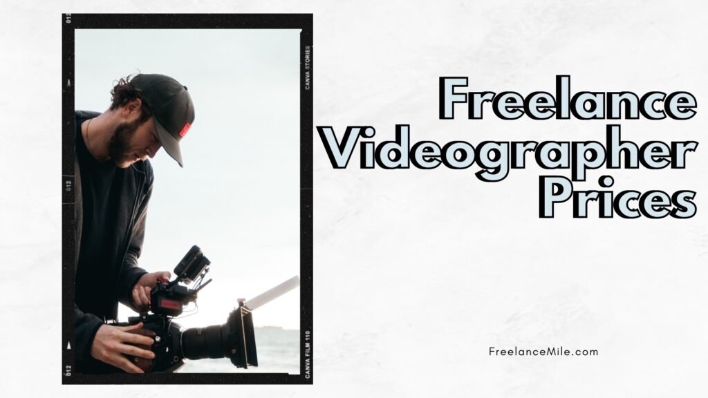 freelance videographer prices