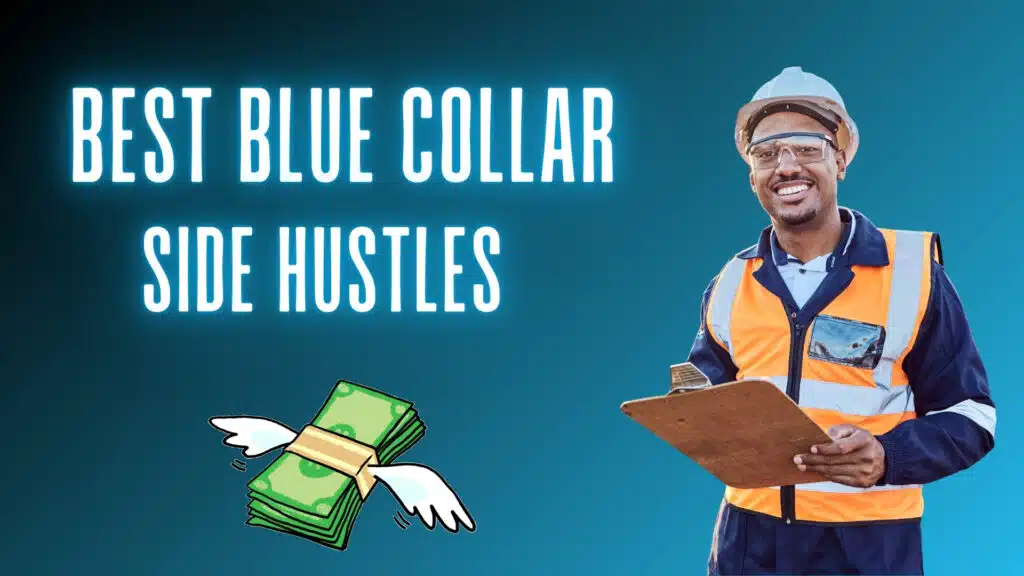 best blue collar side hustles
