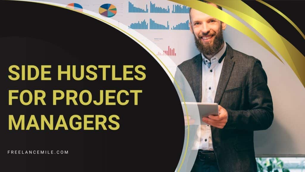 side hustles for project managers side hustles for project managers