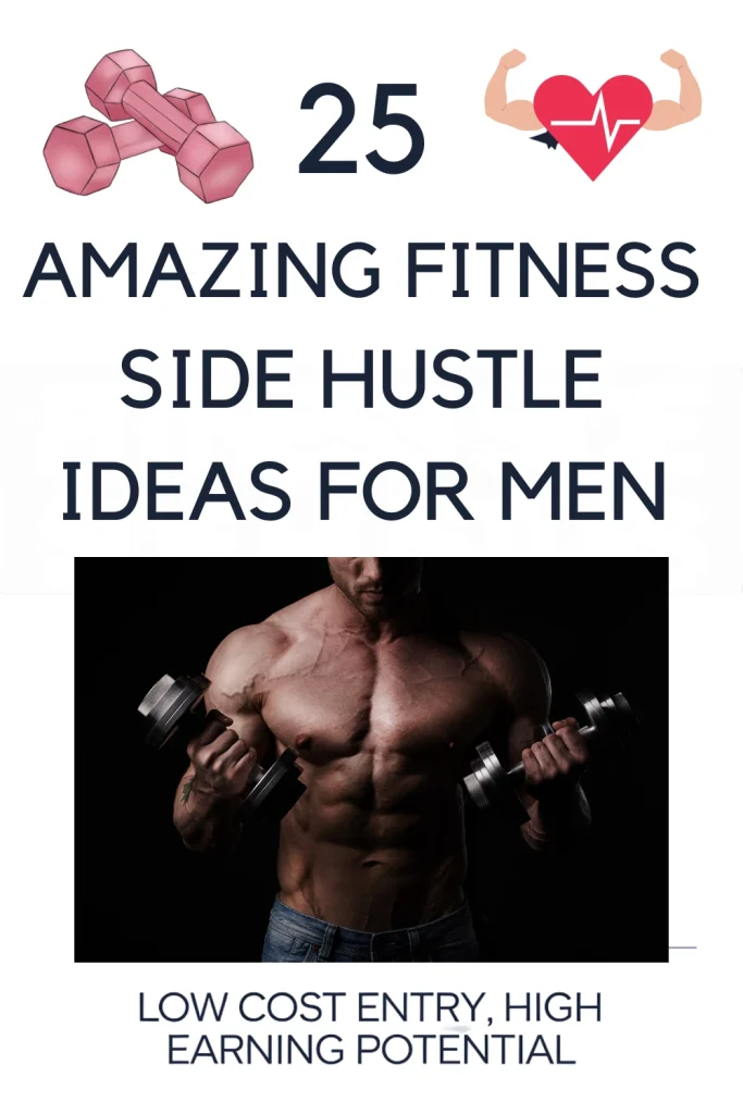 25 Amazing Fitness Side Hustles and Ideas for Men 25 Amazing Fitness Side Hustles and Ideas for Men
