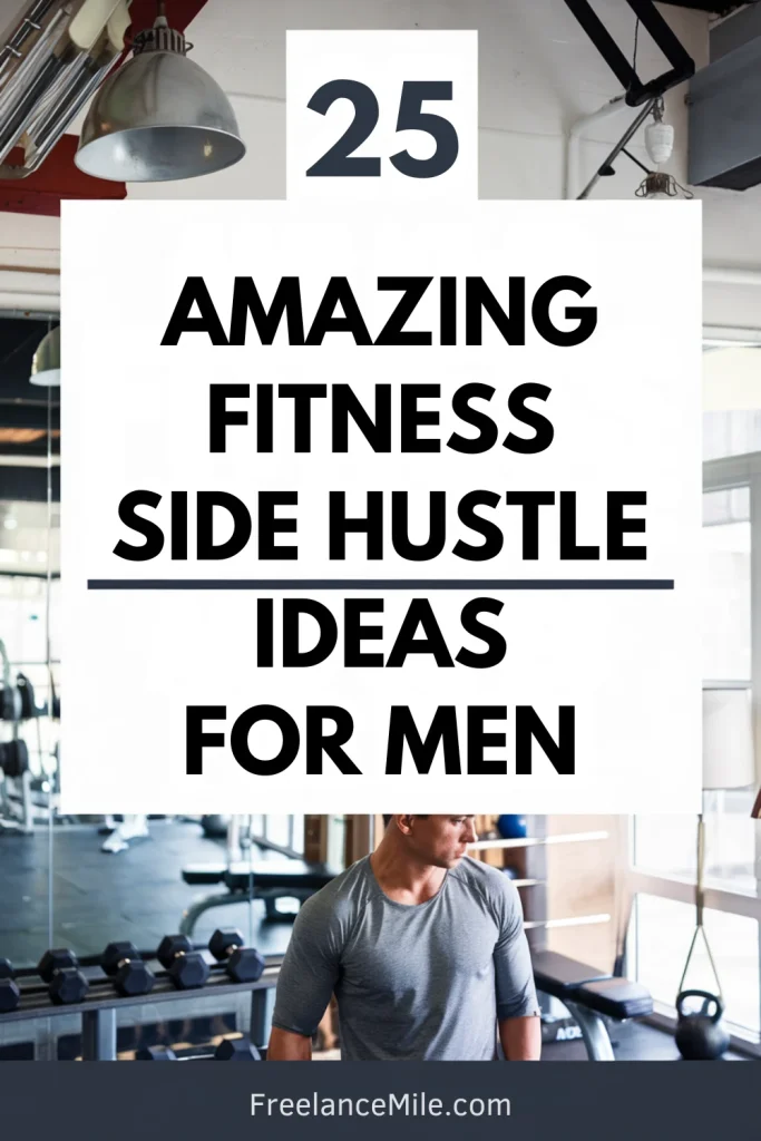 25 Amazing Fitness Side Hustles and Ideas for Men 25 Amazing Fitness Side Hustles and Ideas for Men
