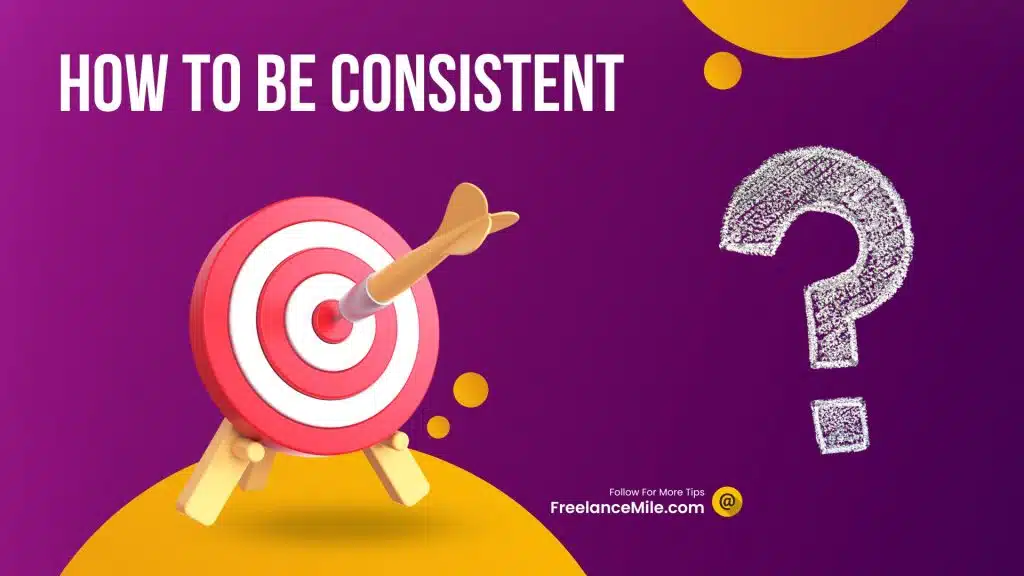 how to be consistent