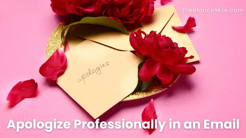 how to apologize professionally in an email without saying sorry