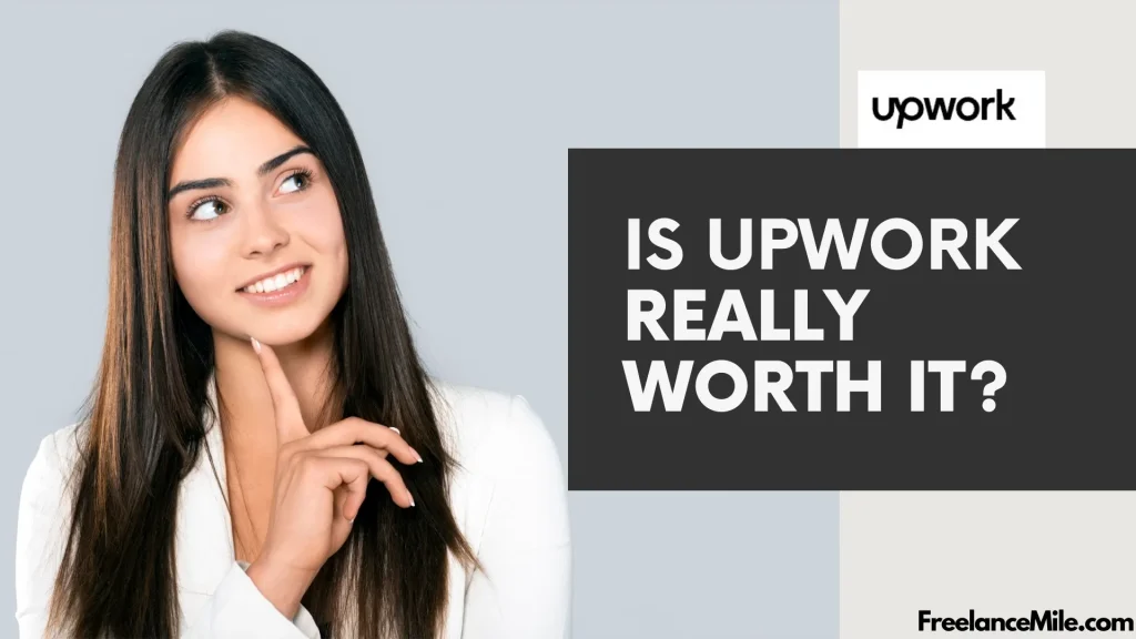 is Upwork worth it is Upwork worth it