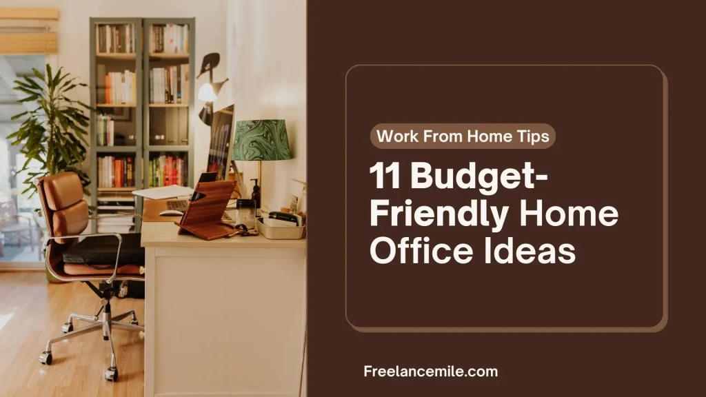 11 Budget Friendly Work from Home Office Ideas