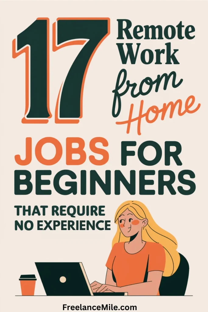 17 Work From Home Jobs for Beginners 17 Work From Home Jobs for Beginners