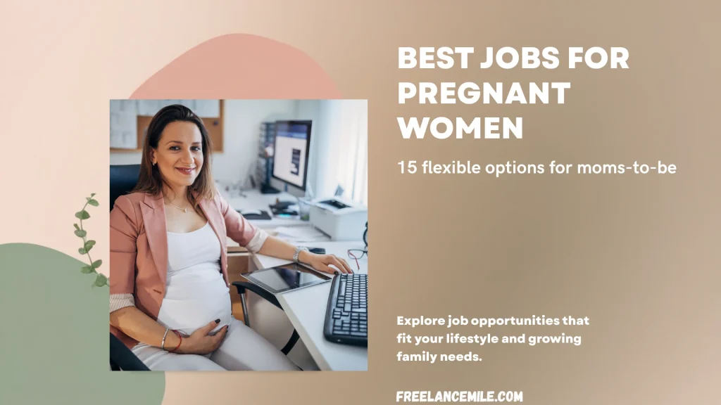 Best Jobs for Pregnant Women 15 Flexible Options for Moms-To-Be Best Jobs for Pregnant Women 15 Flexible Options for Moms-To-Be