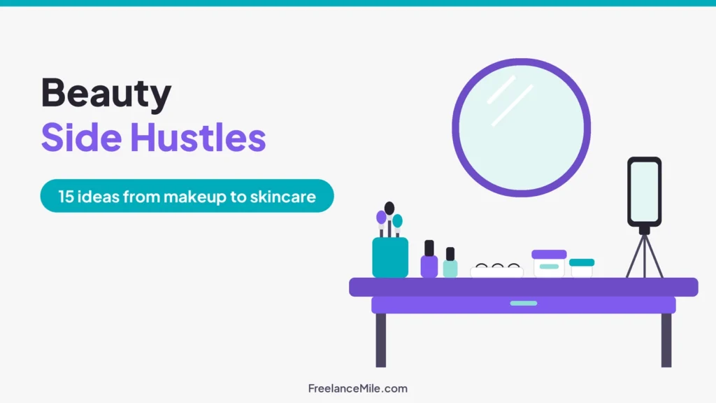 Illustration of a vanity table with makeup brushes, nail polish, lash tray, skincare jars and a phone on a tripod beside the title Beauty Side Hustles: 15 ideas from makeup to skincare