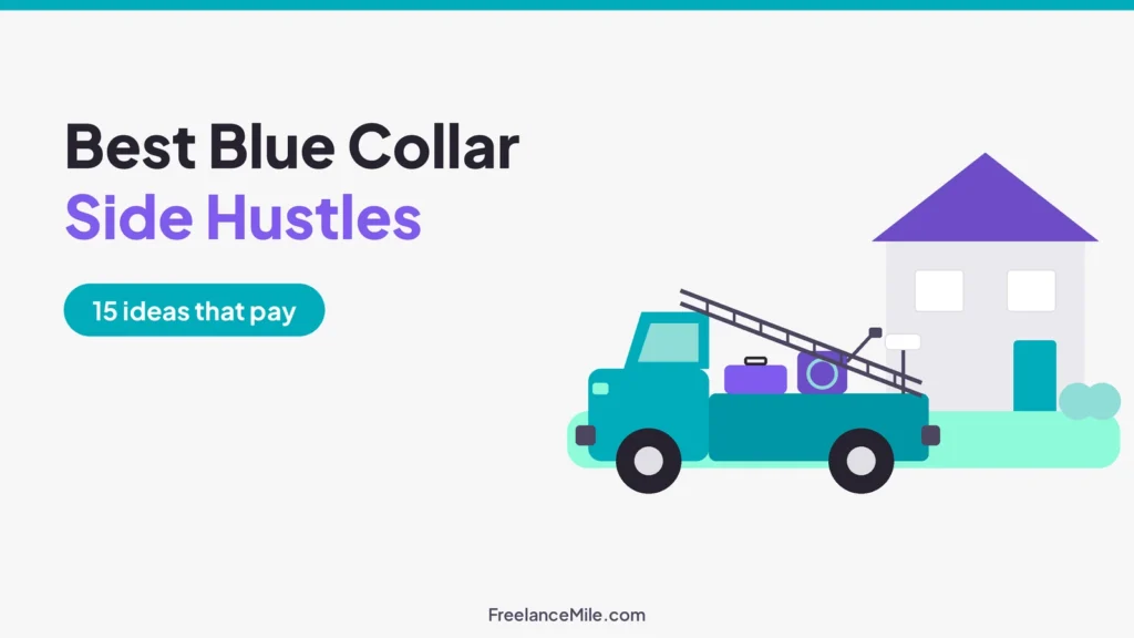 Illustration of a pickup truck with a ladder, paint roller, pressure washer and toolbox beside the title Best Blue Collar Side Hustles: 15 ideas that pay