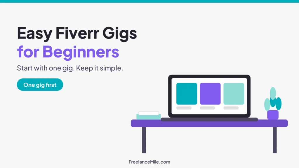 Flat illustration of a clean desk and laptop showing three sample gig cards beside the title "Easy Fiverr Gigs for Beginners".