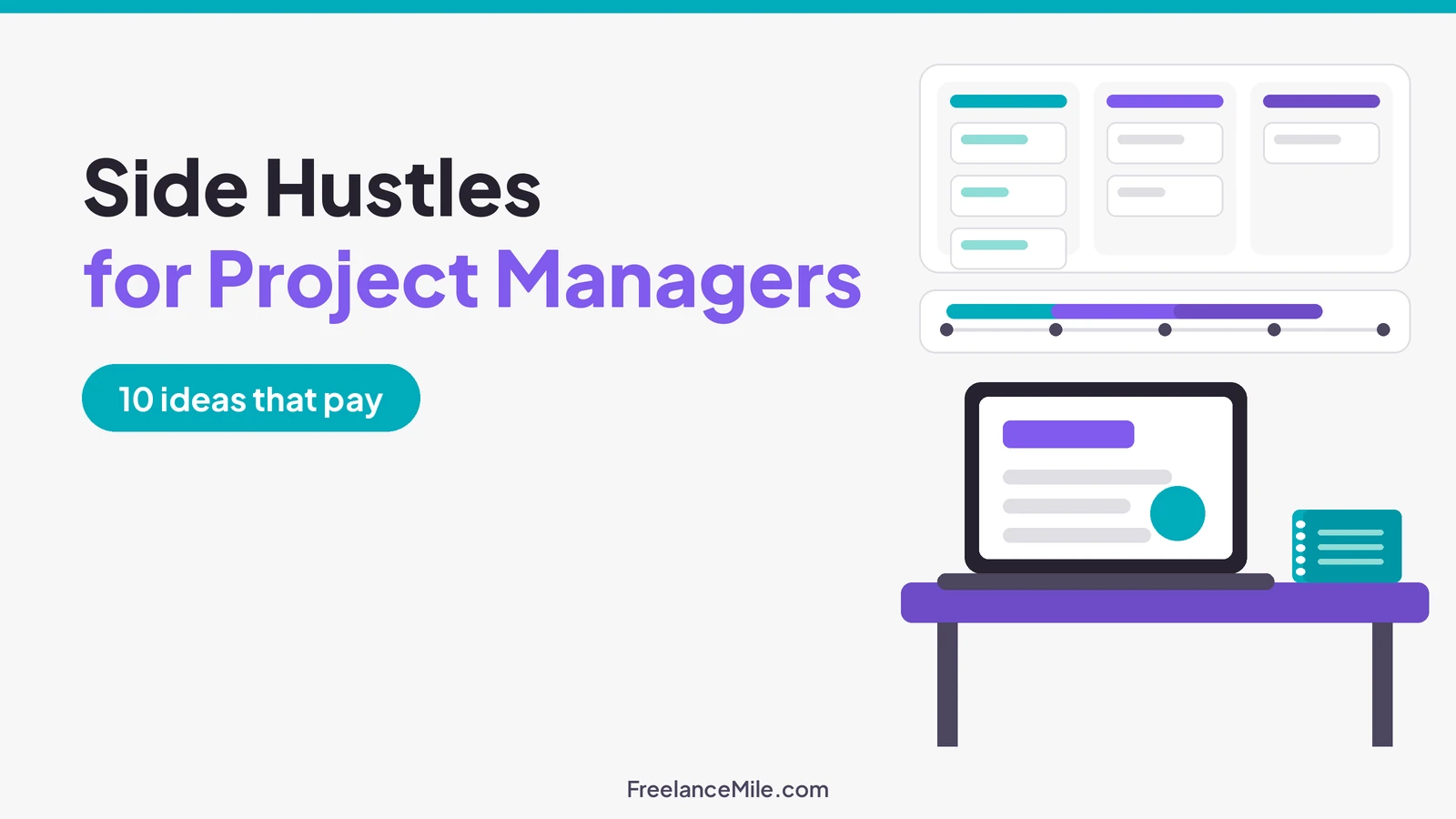 Illustration of a Kanban board, timeline and laptop beside the title Side Hustles for Project Managers: 10 ideas that pay